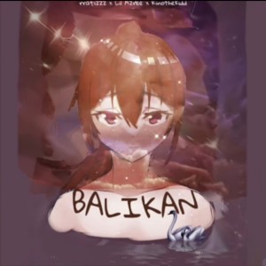 Listen to Balikan song with lyrics from rrafizzz