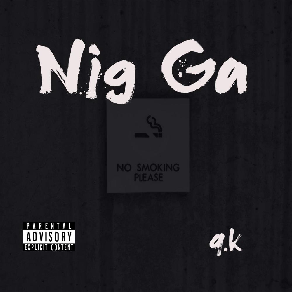 Nig Ga (Explicit)