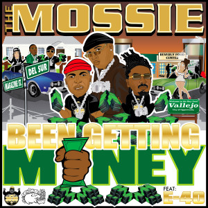 The Mossie的专辑BEEN GETTING MONEY (feat. E-40) (Explicit)