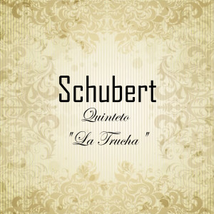 Album Schubert - Quinteto "La Trucha" oleh Christian Zacharias