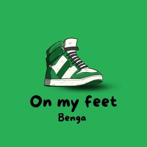 Dengarkan lagu On My Feet nyanyian Benga dengan lirik