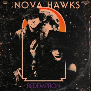 ดาวน์โหลดและฟังเพลง Redemption พร้อมเนื้อเพลงจาก The Nova Hawks
