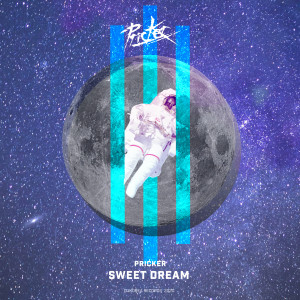 收聽Pricker的Sweet Dream歌詞歌曲