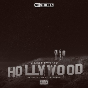 Listen to I Could Never Be Hollywood (Explicit) song with lyrics from VA STREETZ