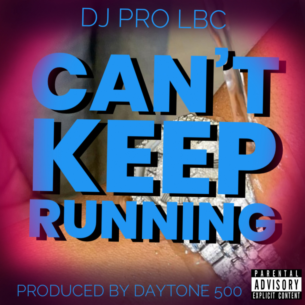Can’t Keep Running (Explicit)