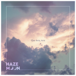 Album Que Sera, Sera from Haze Moon