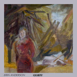 Erin Anderson的專輯Guilty (Explicit)