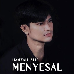 Listen to Menyesal song with lyrics from Hamzah Alif