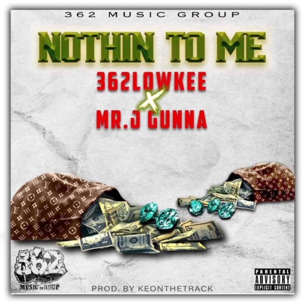 Nothing To Me (feat. 362LOWKEE) (Explicit)