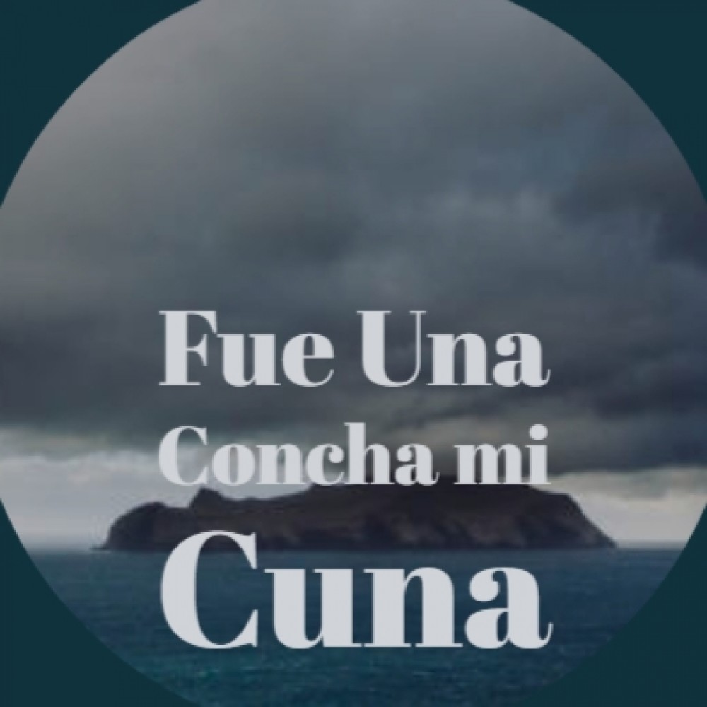 Fue Una Concha Mi Cuna