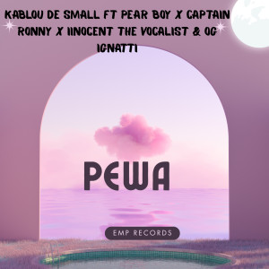 收聽KABLOU DE SMALL的Pewa (Radio Edit)歌詞歌曲
