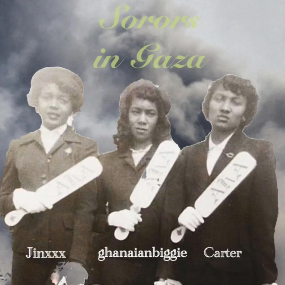 Sorors in Gaza (feat. Jinxxx & ghanaianbiggie) (Explicit)