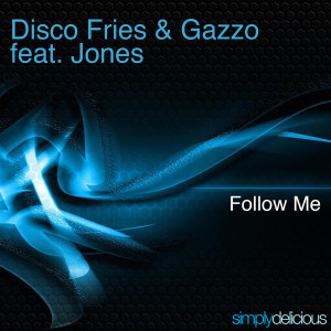 收聽Disco Fries的Follow Me (Original Mix)歌詞歌曲