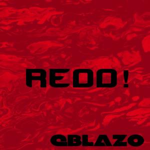 Qblazo的专辑Redd! (Explicit)