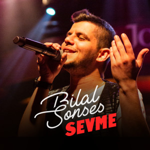 收听Bilal Sonses的Sevme歌词歌曲
