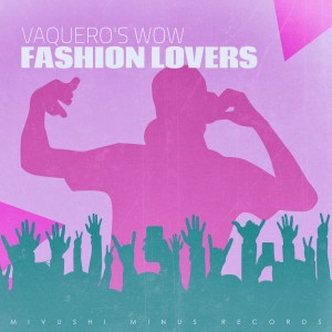 อัลบัม Vaquero's Wow ศิลปิน Fashion Lovers