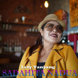 Album Sada Hita Nadua (Explicit) from Lely Tanjung