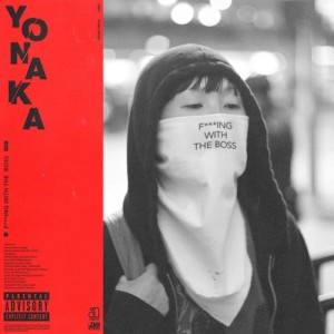 ดาวน์โหลดและฟังเพลง F.W.T.B. (Explicit) พร้อมเนื้อเพลงจาก YONAKA