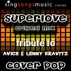 ดาวน์โหลดและฟังเพลง Superlove (Original Mix) [Tribute to Avicii & Lenny Kravitz] [Karaoke Audio Version] (完整版|Original Mix|Tribute to Avicii & Lenny Kravitz|Karaoke Audio Version) พร้อมเนื้อเพลงจาก Cover Pop