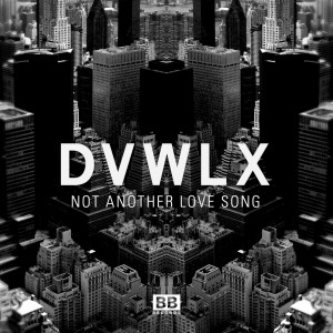 收聽DVWLX的Not Another Love Song歌詞歌曲