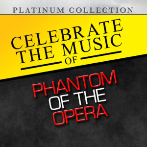 收聽Platinum Collection Band的The Phantom of the Opera (Re-Recorded Version)歌詞歌曲