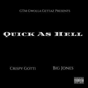 Dengarkan lagu Quick as Hell (Explicit) nyanyian Crispy Gotti dengan lirik