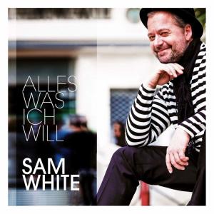 Album Alles was ich will from Sam White