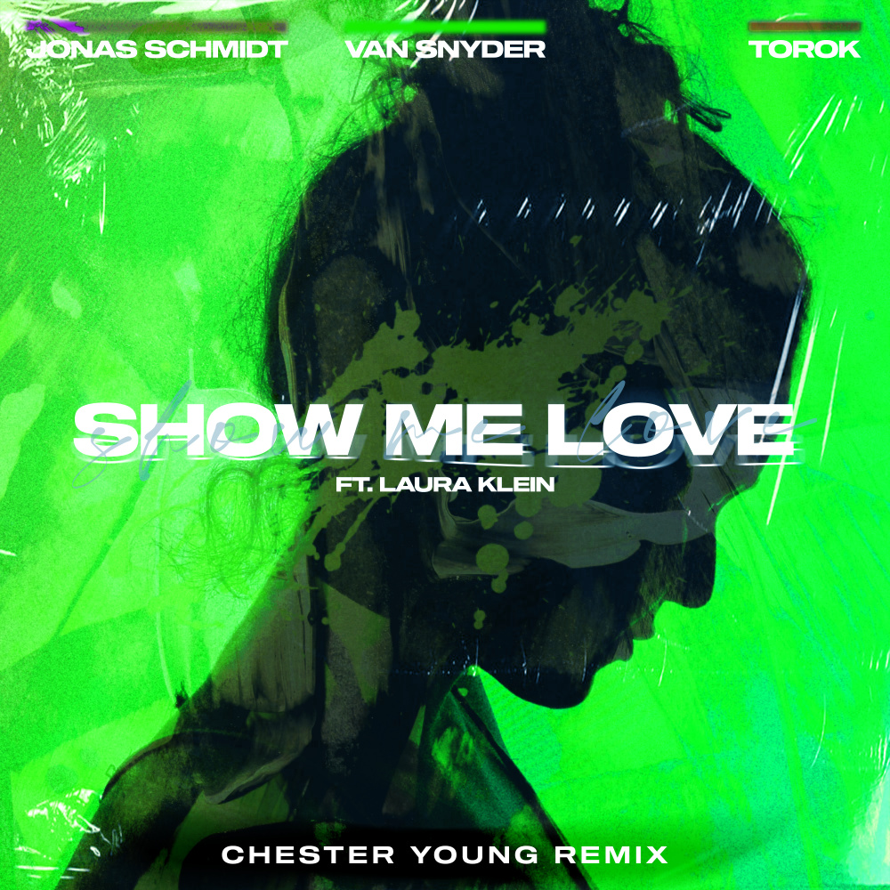 Show Me Love (feat. Laura Klein & TOROK) (Chester Young Extended Remix)