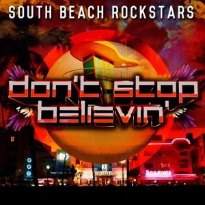 ดาวน์โหลดและฟังเพลง Don't Stop Believin' (Radio Mix) พร้อมเนื้อเพลงจาก South Beach Rockstars