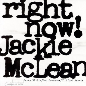 收聽Jackie McLean的Right Now (Alternate Take)歌詞歌曲