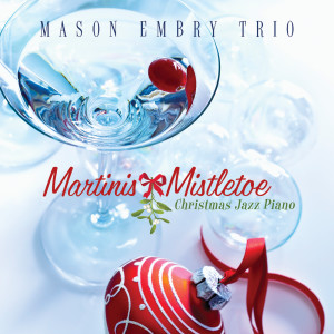 Mason Embry Trio的專輯Martinis & Mistletoe: Christmas Jazz Piano