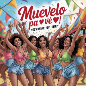 Album Muevelo Pa Ve (feat. Kensy) from Yoss Ramos