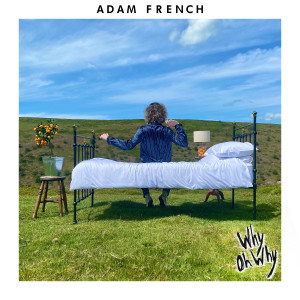 Album Why Oh Why from Adam French