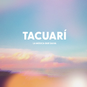 Chana的專輯Tacuarí, la musica que salva