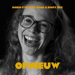 收聽Darin G的OPNIEUW (feat. Jaap Goud & Diggy Dex)歌詞歌曲