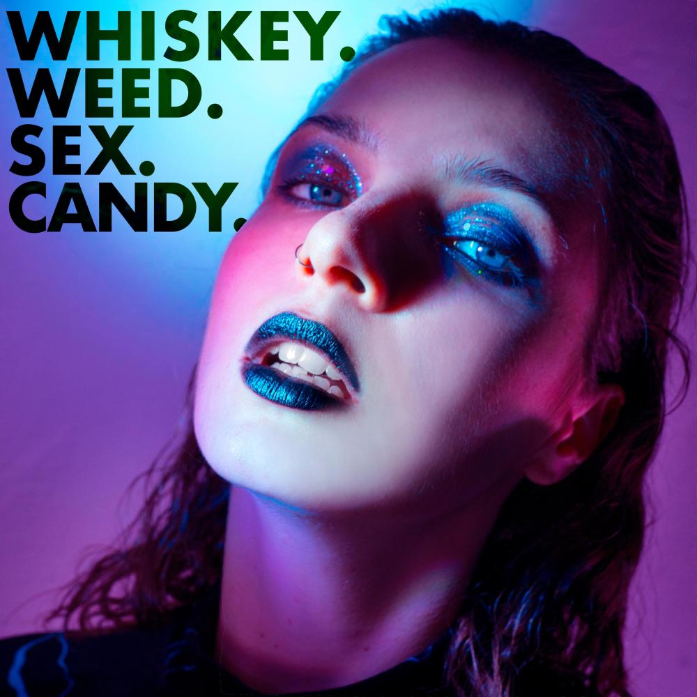 whiskey.weed.sex.candy. (Explicit)