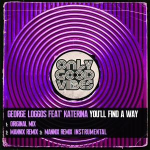 Listen to You'll Find a Way (Mannix Instrumental Remix) song with lyrics from George Loggos