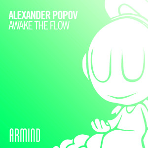 Dengarkan Awake The Flow lagu dari Alexander Popov dengan lirik