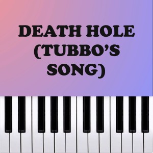 Death Hole (Tubbo's Song) (Piano Version)