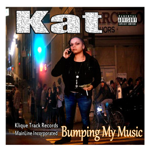 Album Bumpin My Music (Explicit) from KAT
