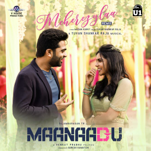 Listen to Meherezylaa (From "Maanaadu"|Remix) song with lyrics from Yuvan Shankar Raja