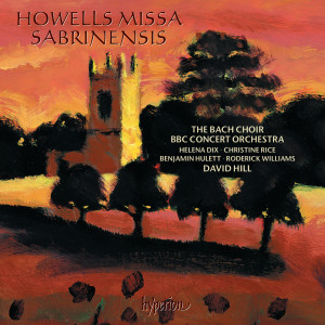 The Bach Choir的專輯Howells: Missa Sabrinensis & Michael Fanfare