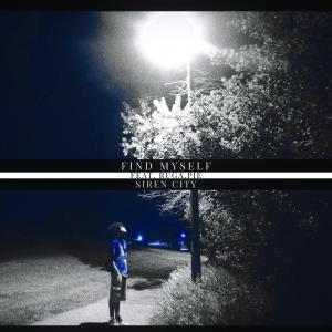 Siren City的專輯Find Myself (feat. RUGA.PIE) [Explicit]