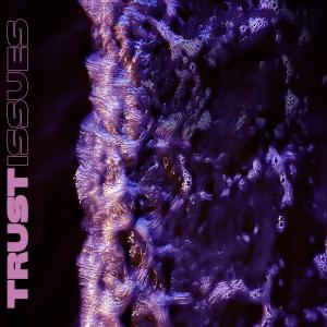 อัลบัม Trust Issues ศิลปิน Gavilan