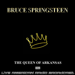The Queen Of Arkansas (Live)