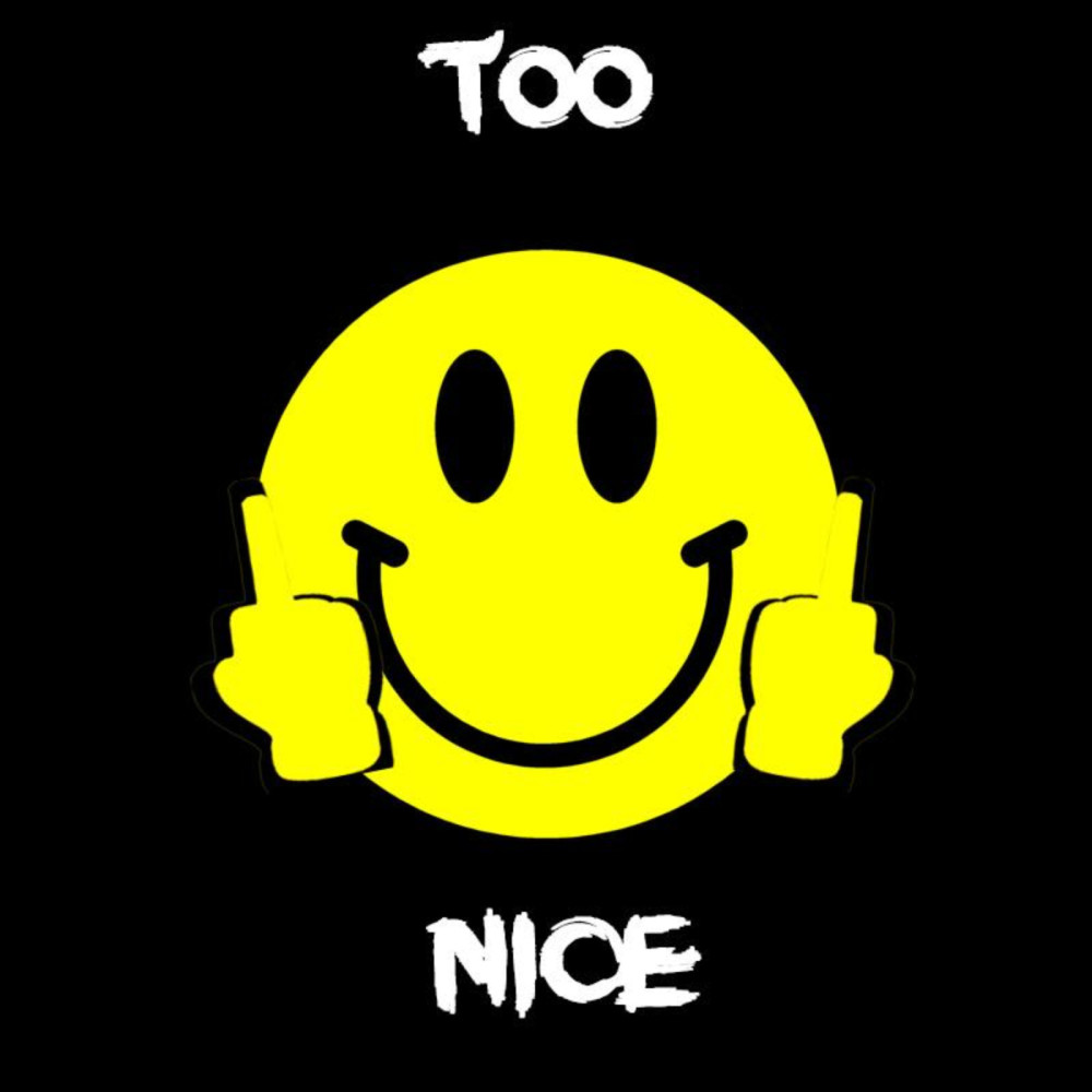 Too Nice (Explicit)