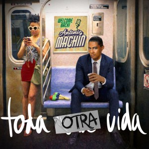 อัลบัม Toda Otra Vida (Remixes y duetos) ศิลปิน Antonio MacHin