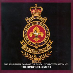 The Regimental Band of the 5th/8th Volunteer Battalion的專輯The King's Regiment