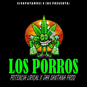 Listen to Los Porros (Explicit) song with lyrics from Potencia Lirical