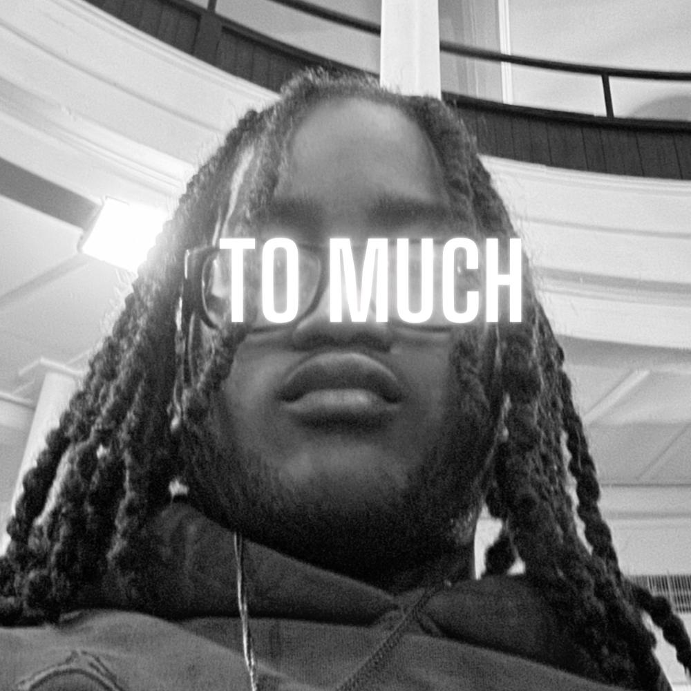 To Much